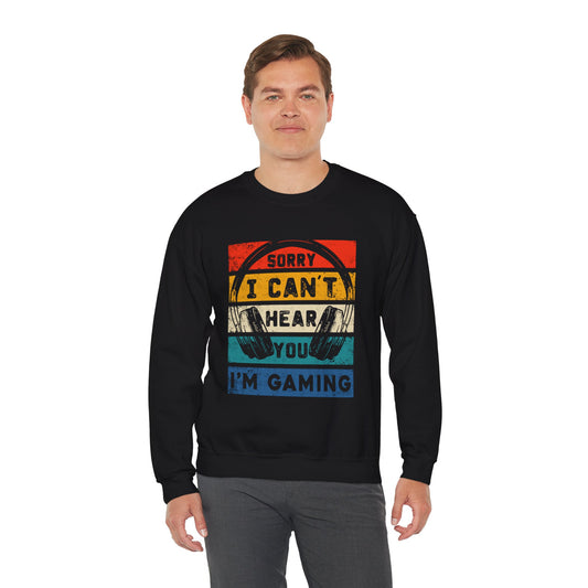 Sorry I Can't Hear You I'm Gaming Crewneck Sweatshirt - Unisex Heavy Blend